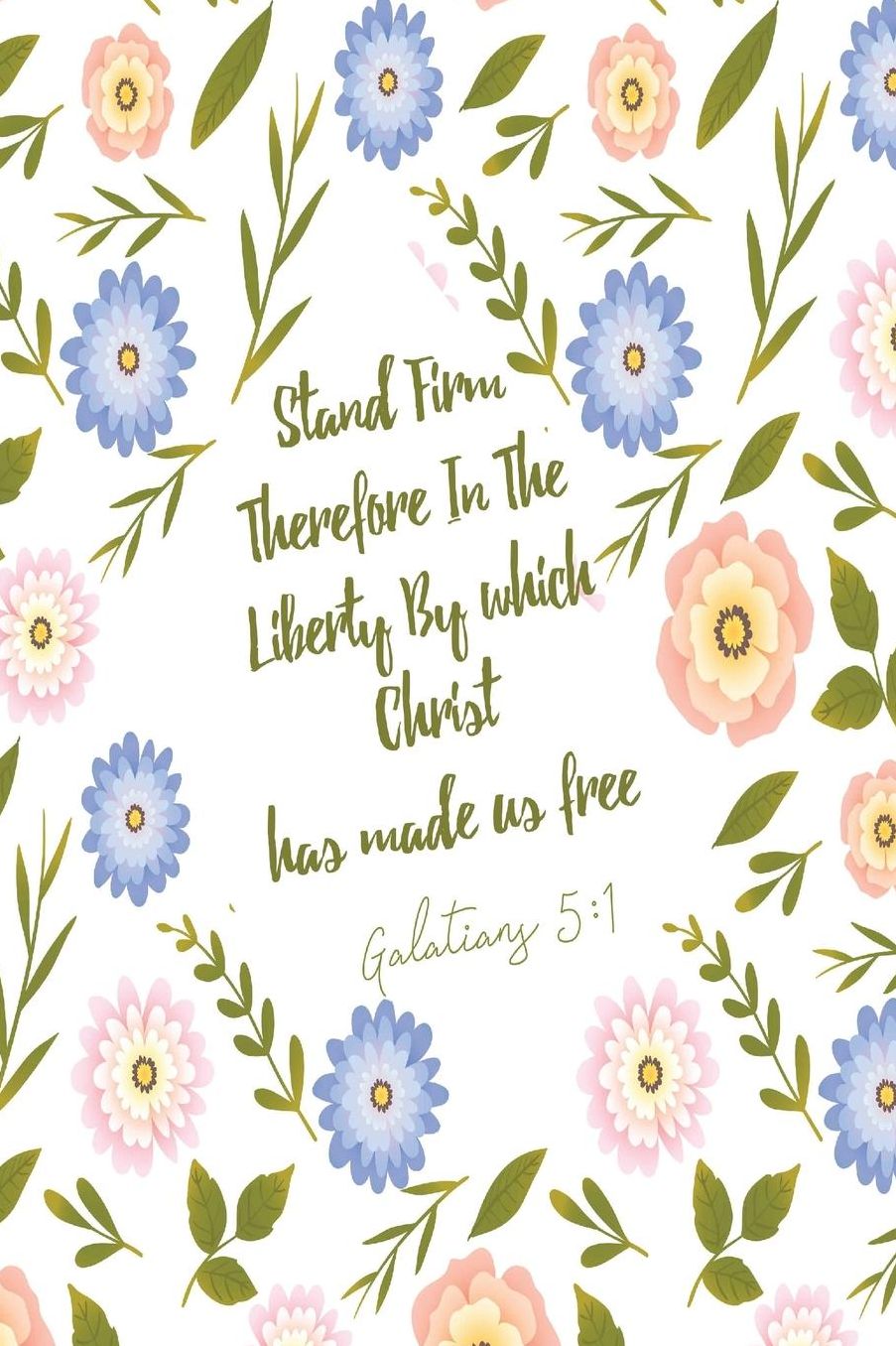 Stand firm therefore in the liberty by which Christ has made us free