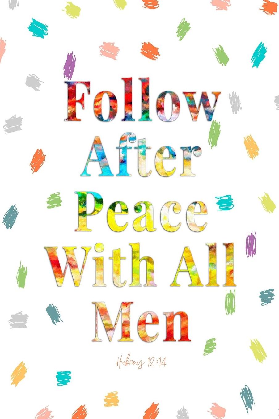 Follow after peace with all men