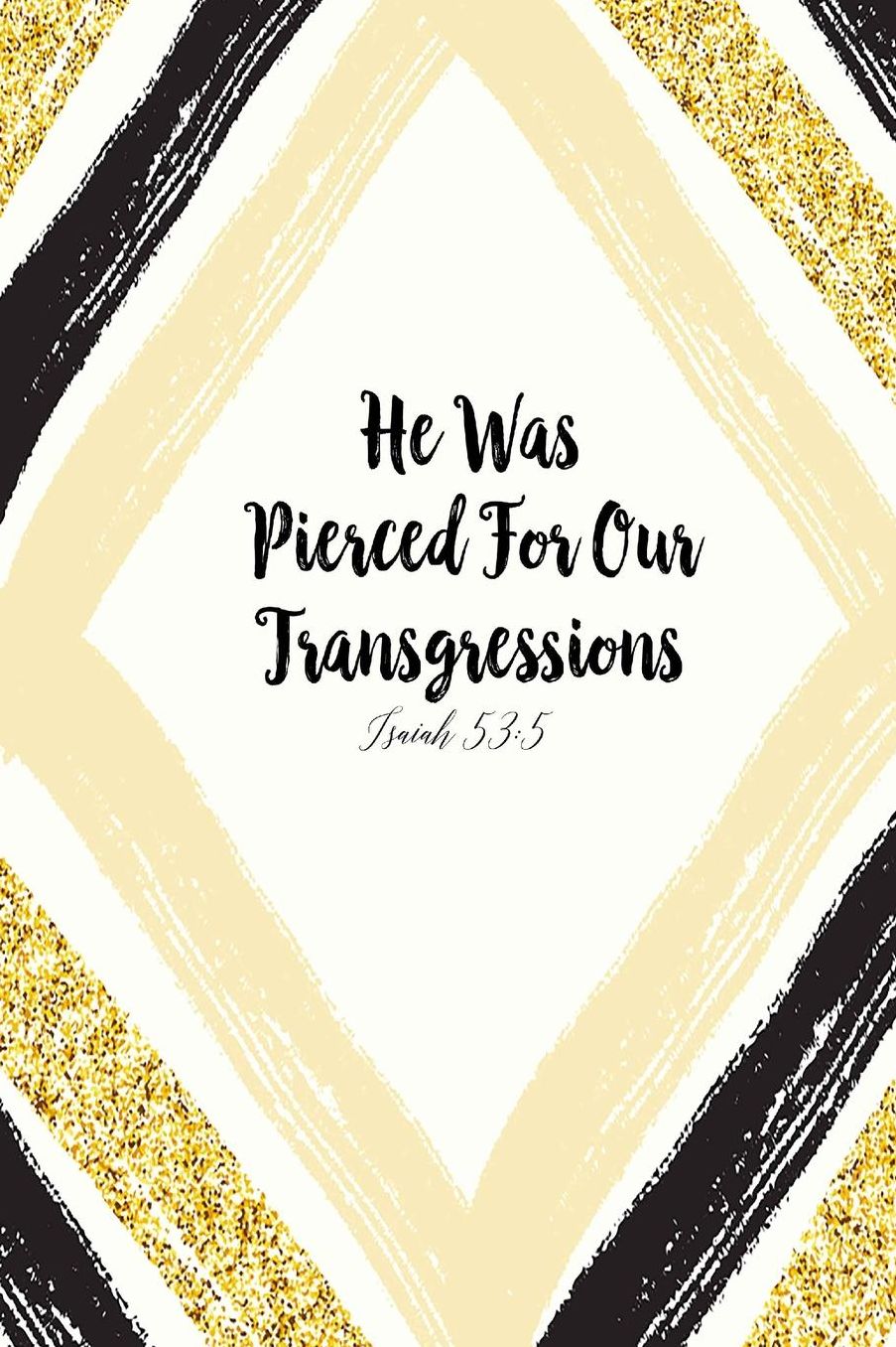 He was pierced for our transgressions