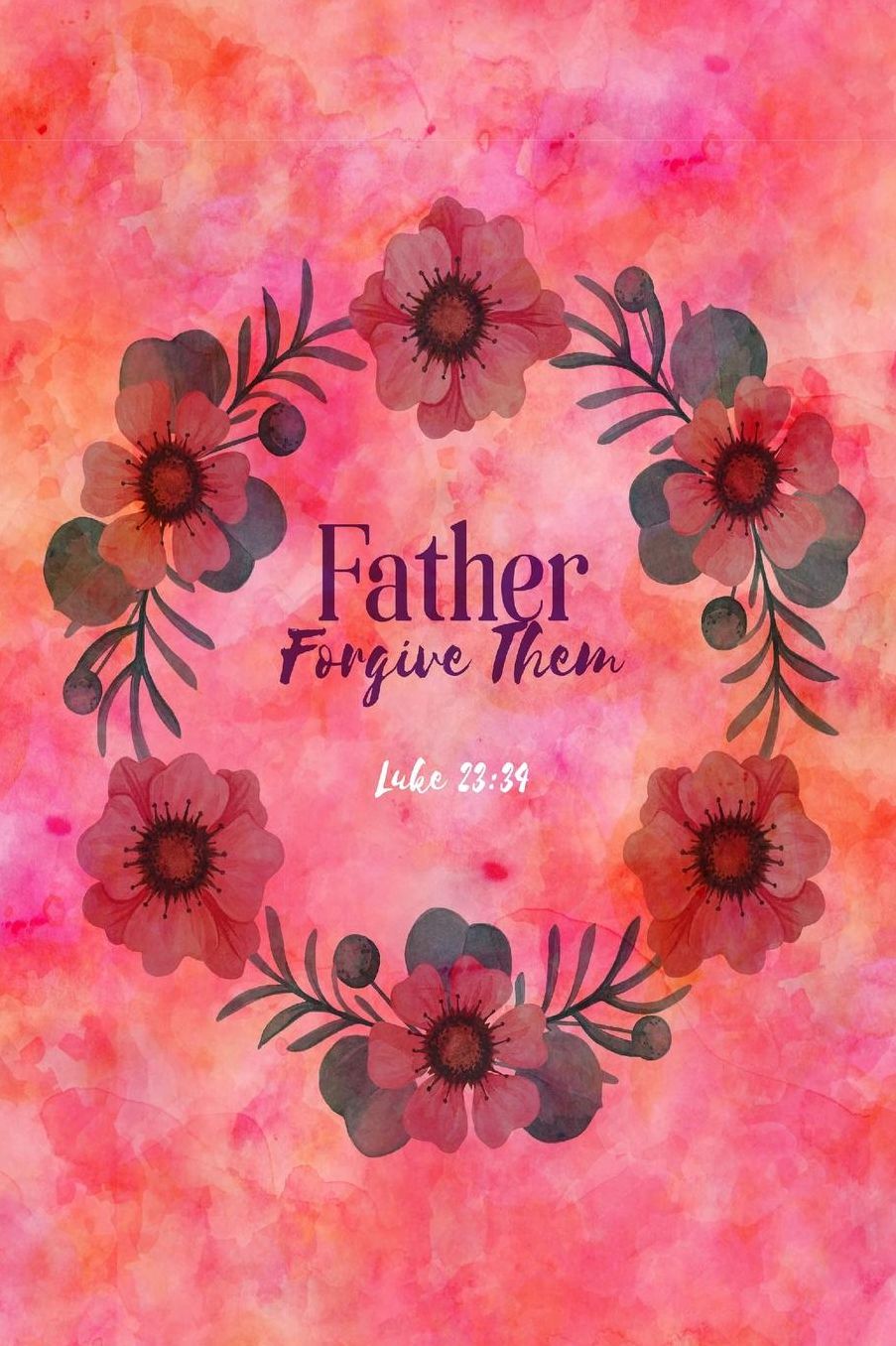 Father, forgive them