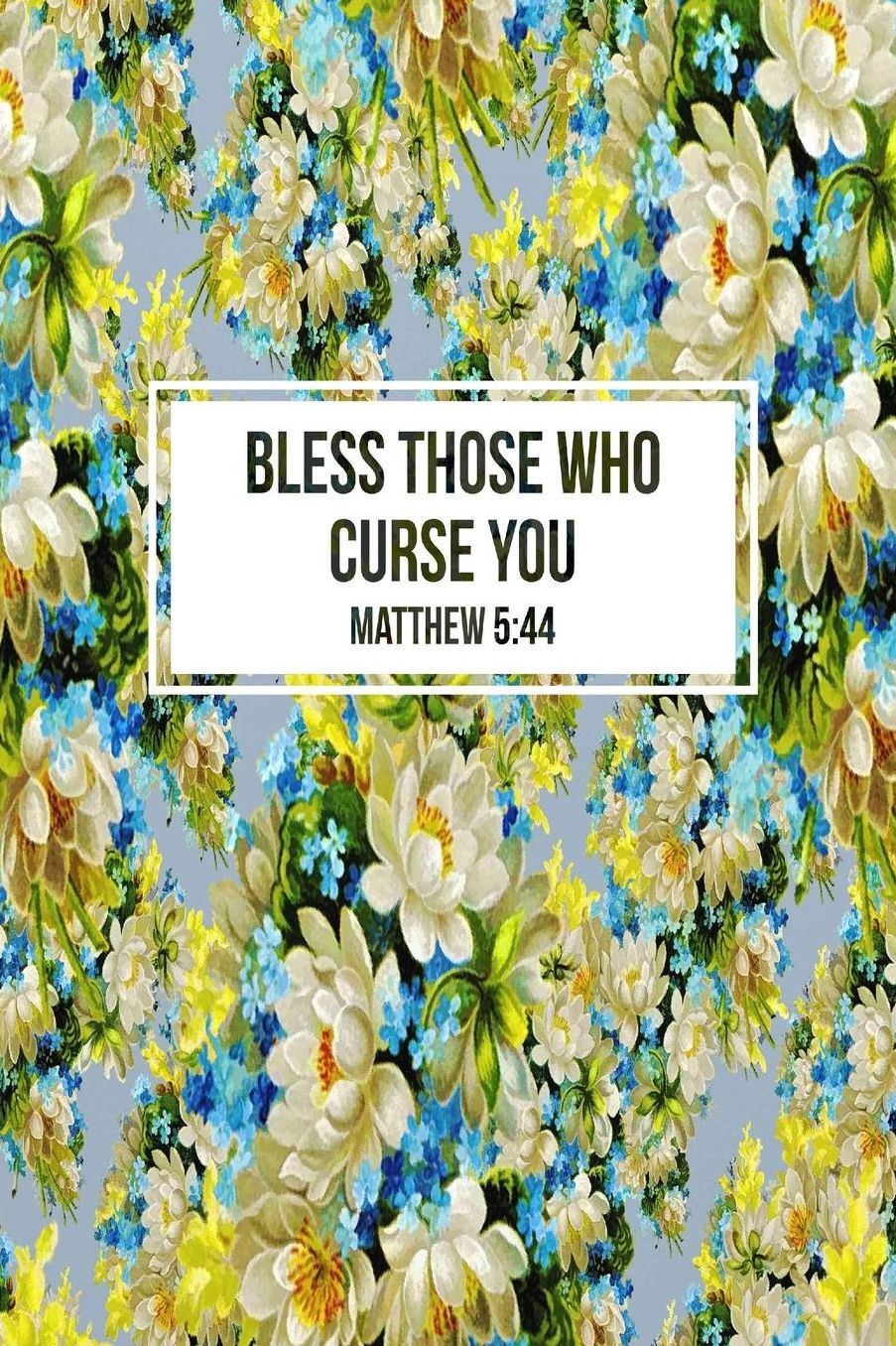 Bless those who curse you