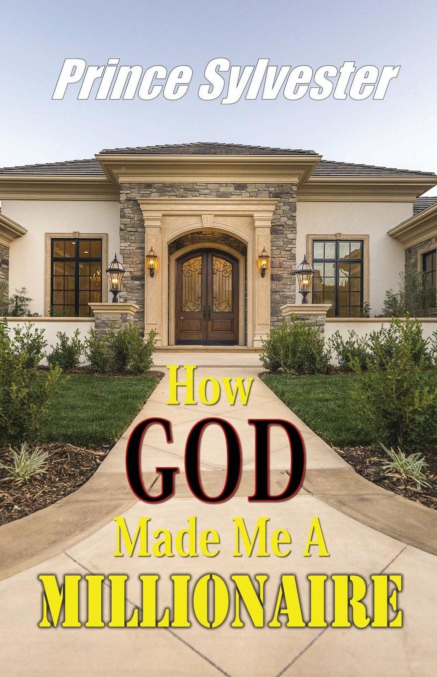 How GOD Made Me A MILLIONAIRE