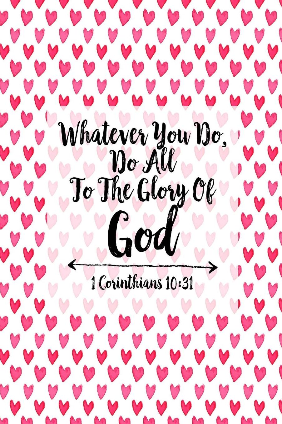 Whatever you do, do all to the glory of God