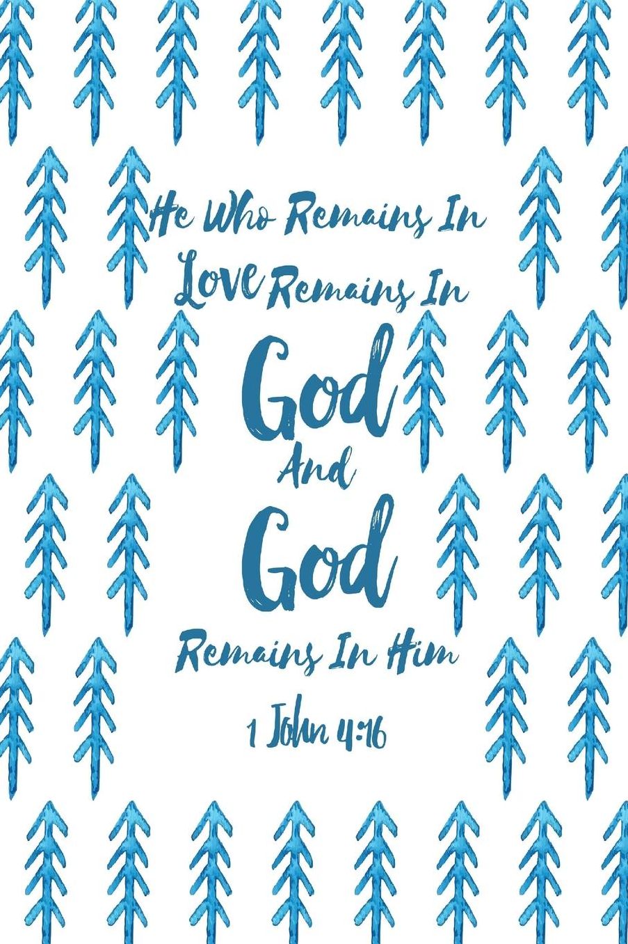 He who remains in love remains in God, and God remains in him