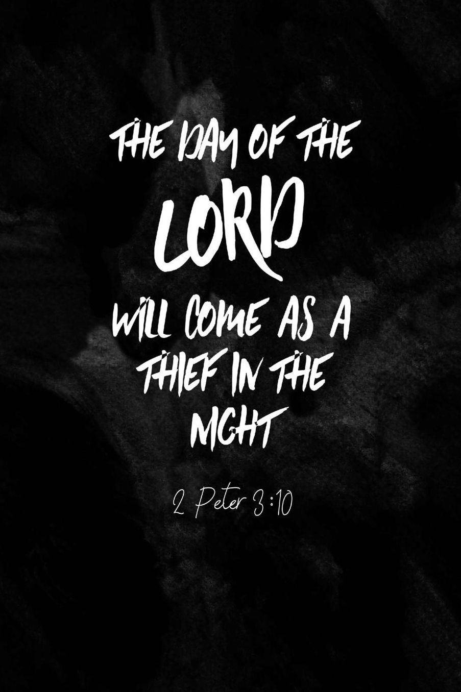 The day of the Lord will come as a thief in the night