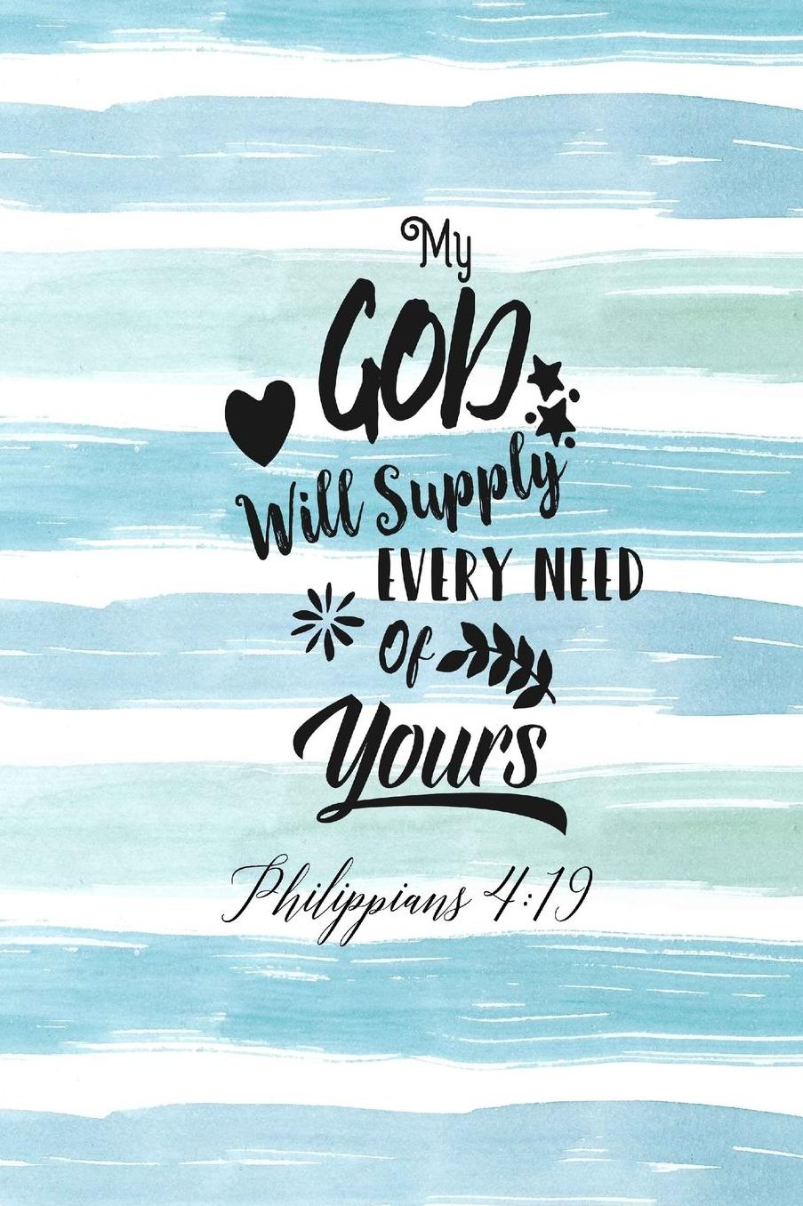My God will supply every need of yours