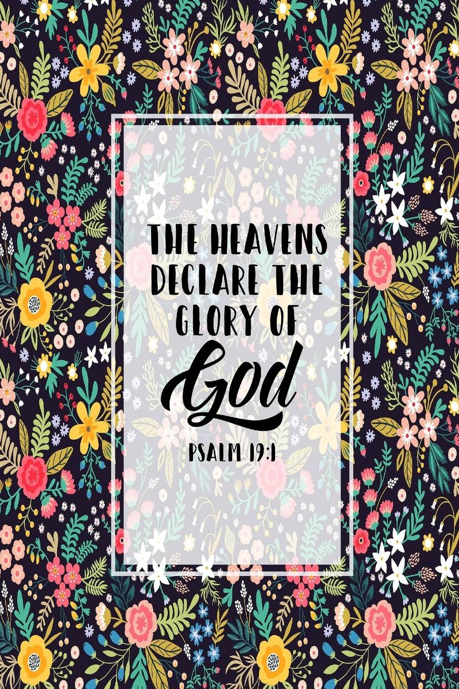 The heavens declare the glory of God