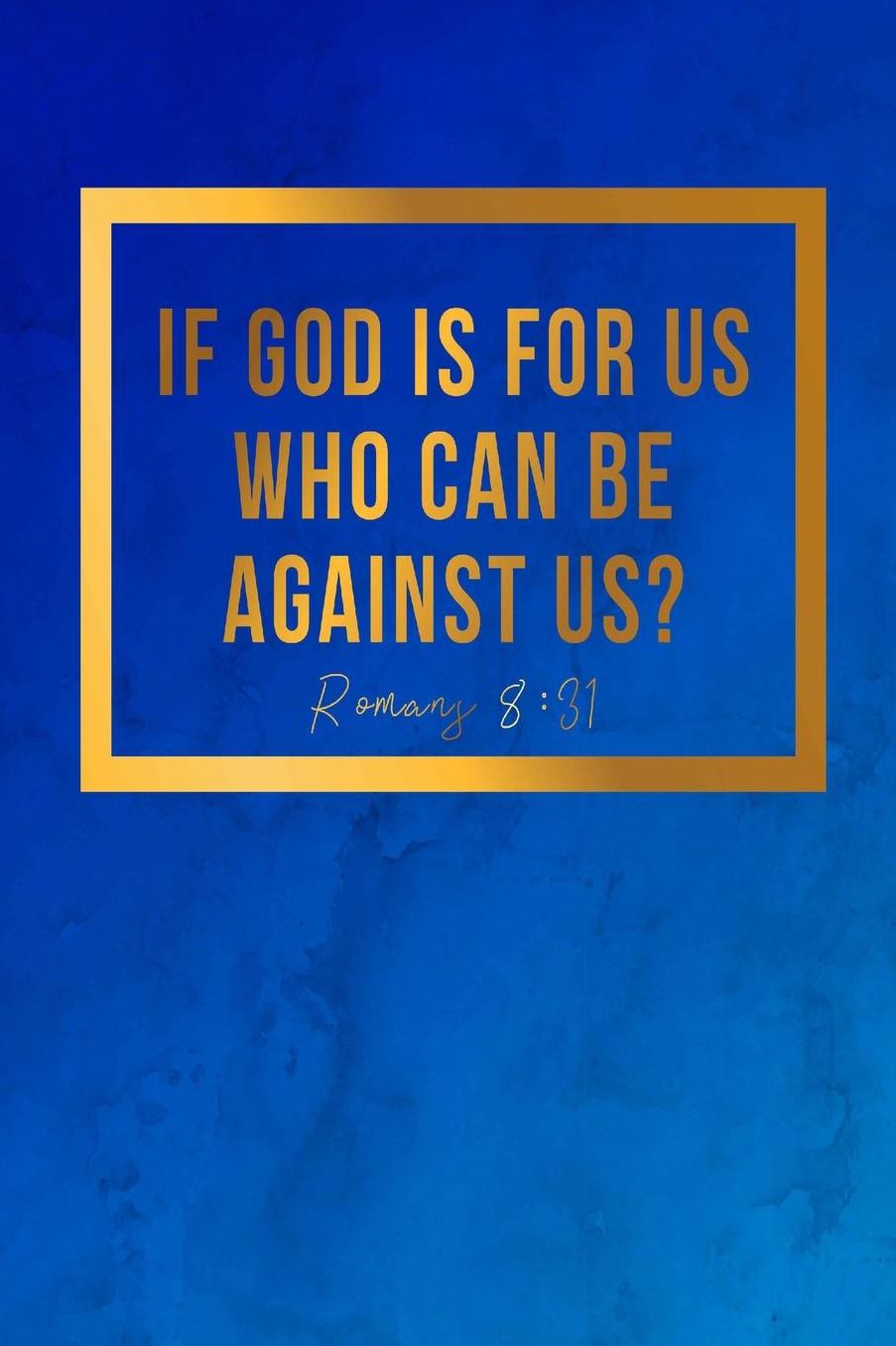 If God is for us, who can be against us?