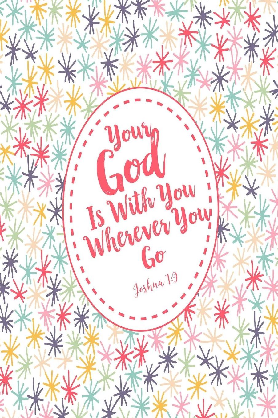 Your Godis with you wherever you go