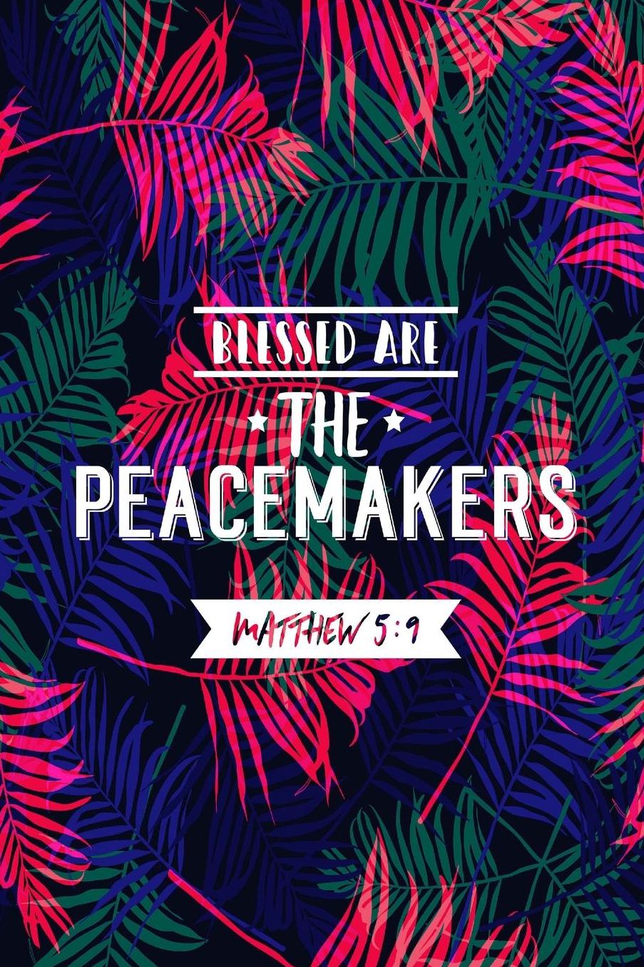 Blessed are the peacemakers