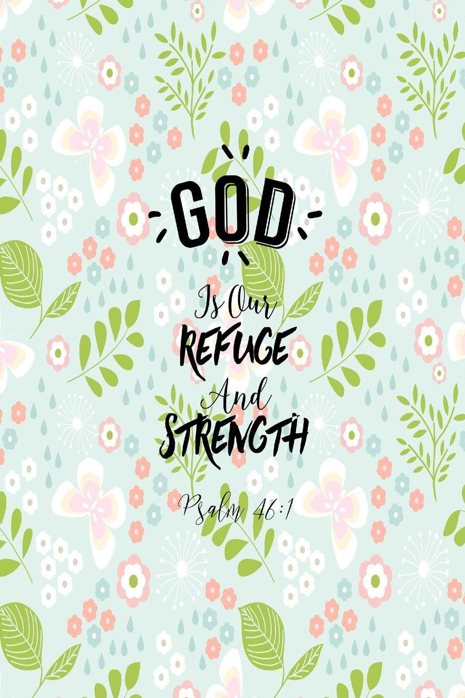 God is our refuge and strength