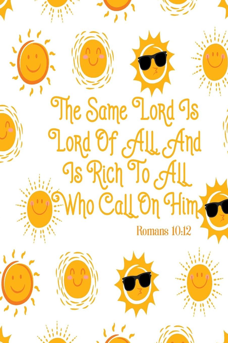 The same Lord is Lord of all, and is rich to all who call on him