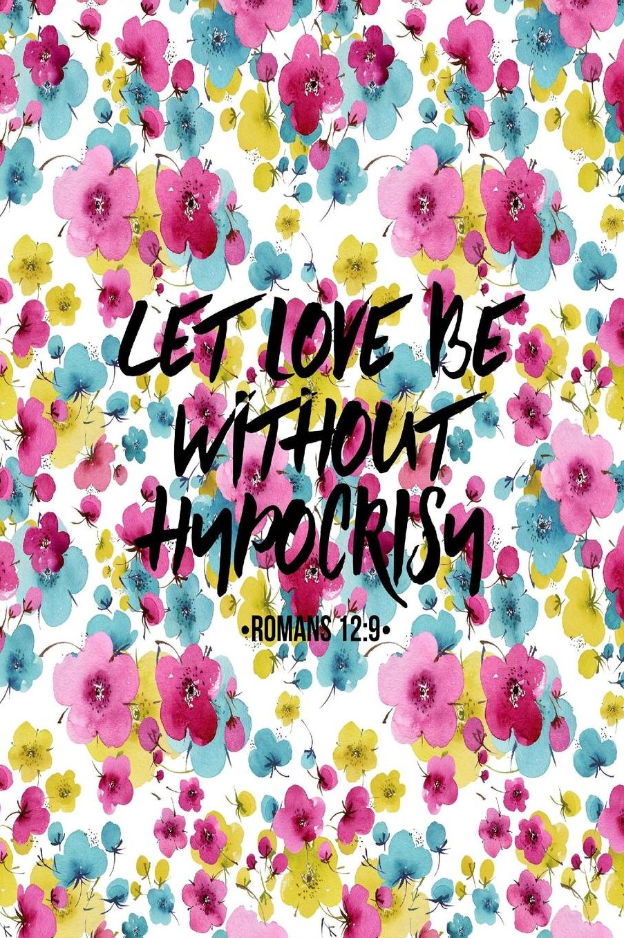 Let love be without hypocrisy