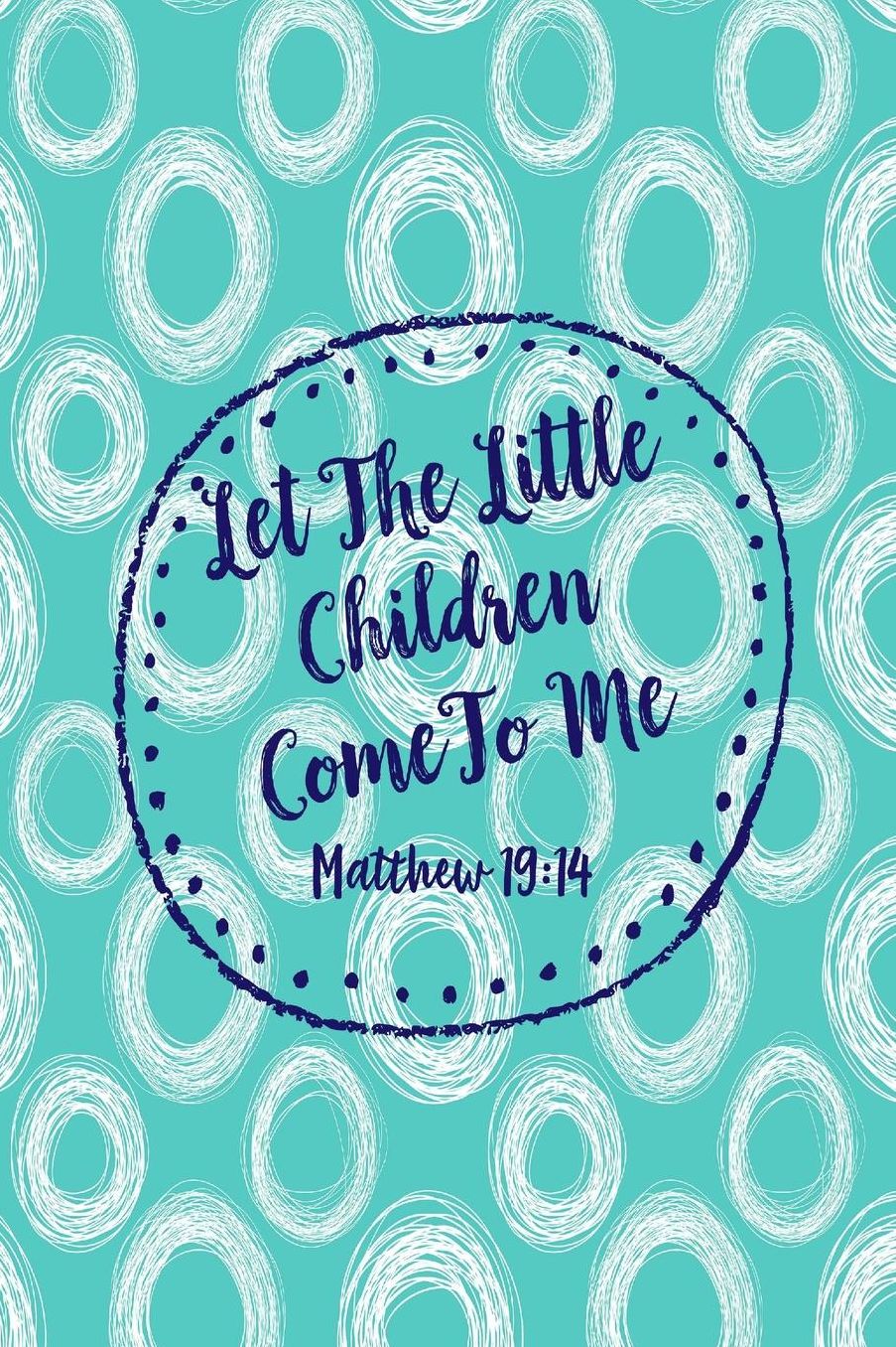 Let The Little Children Come to me