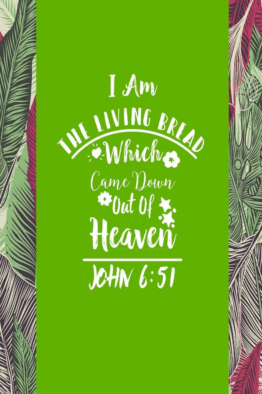 I am the living bread which came down out of heaven