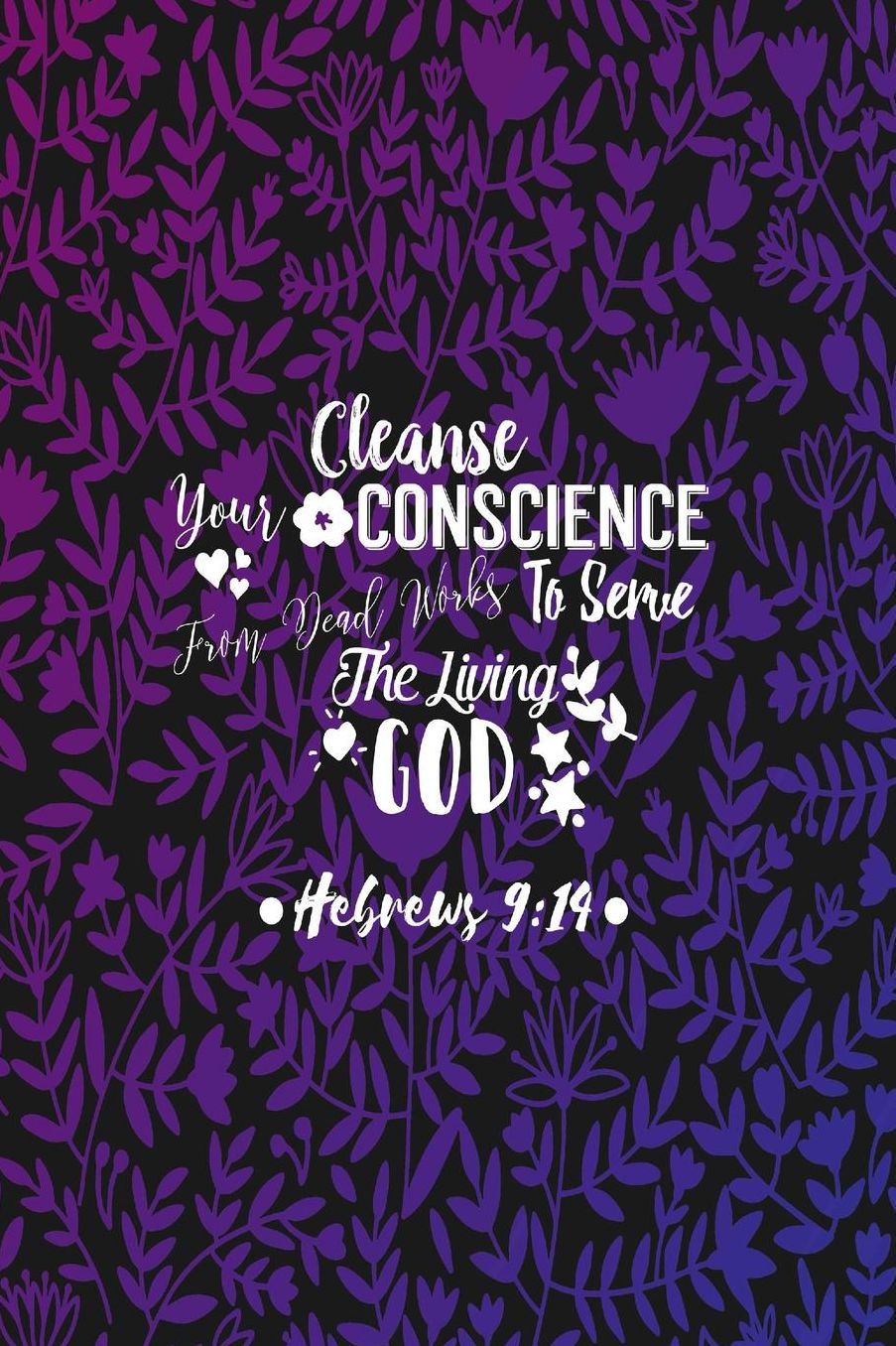 Cleanse your conscience from dead works to serve the living God