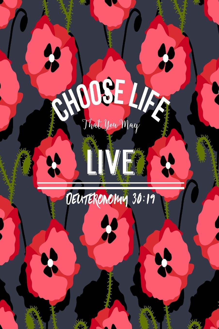 Choose life, that you may live