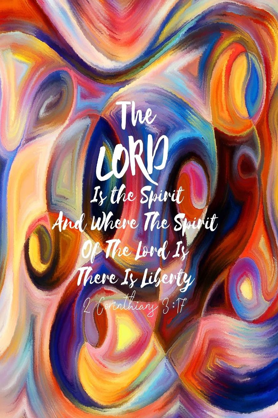 The Lord is the Spirit and where the Spirit of the Lord is, there is liberty