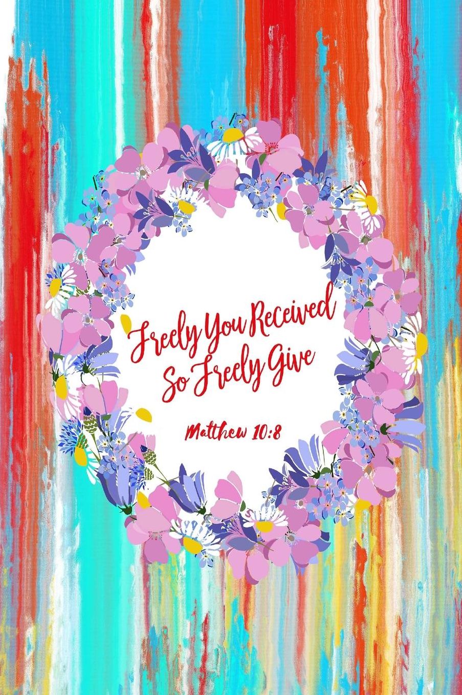 Freely you received, so freely give
