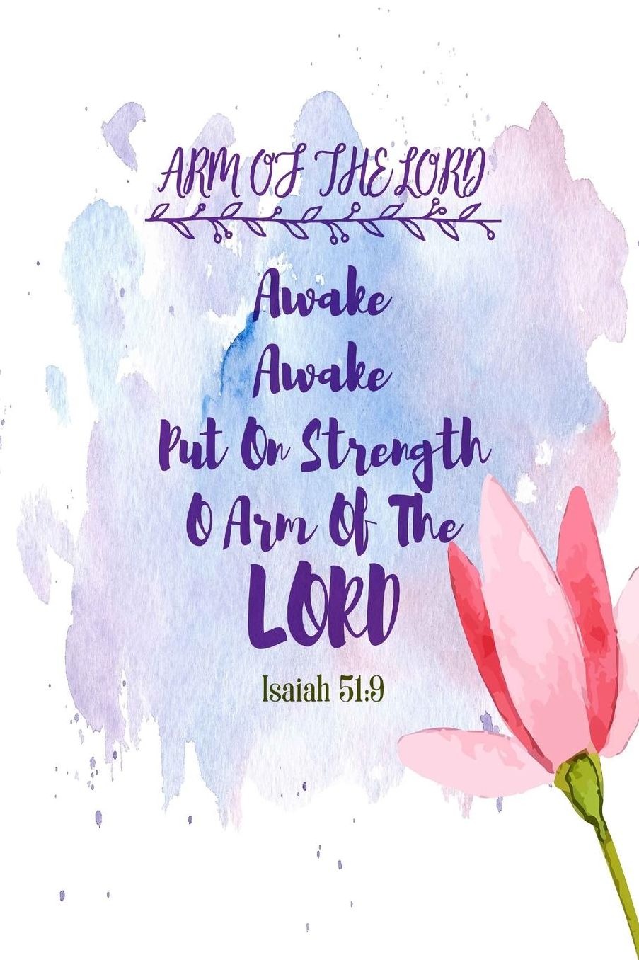 Awake, awake, put on strength, O arm of the LORD