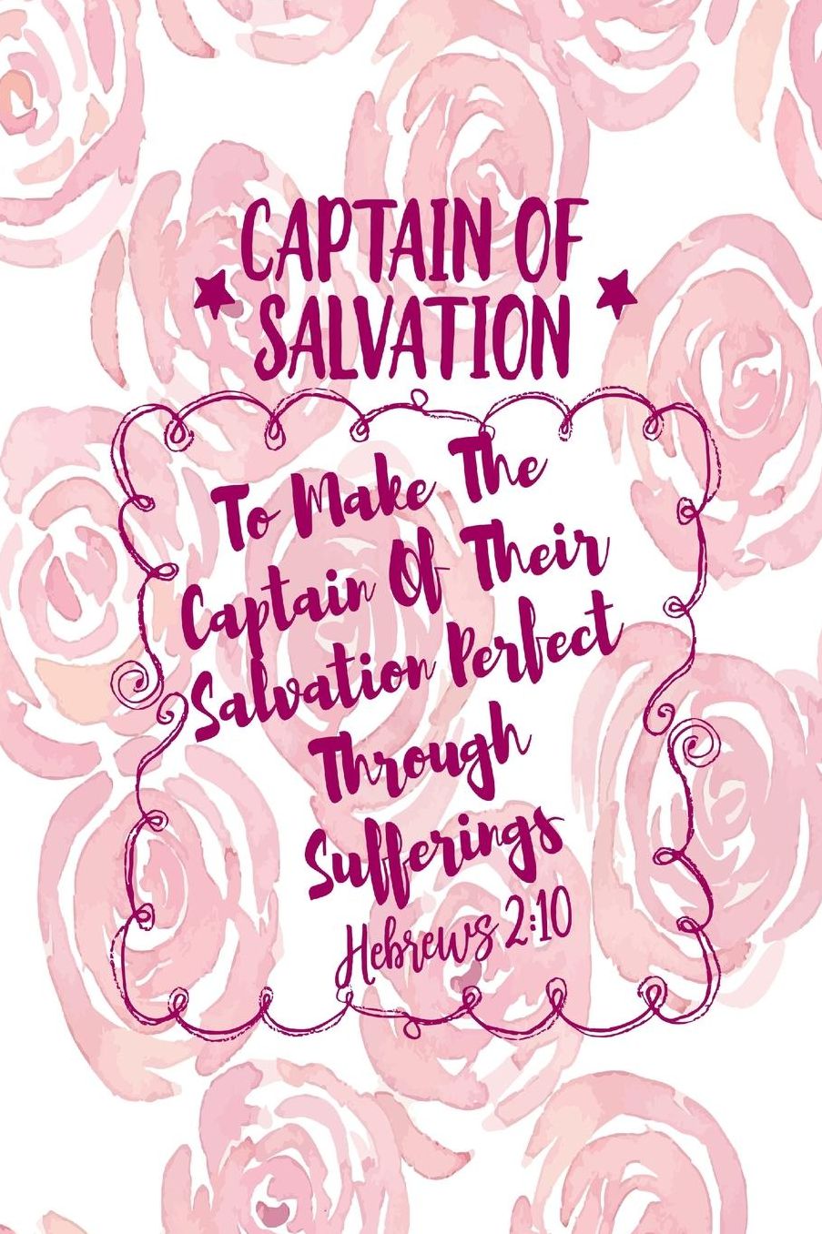 To make the captain of their salvation perfect through sufferings