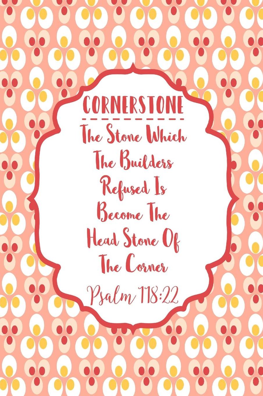 The stone which the builders refused is become the head stone of the corner