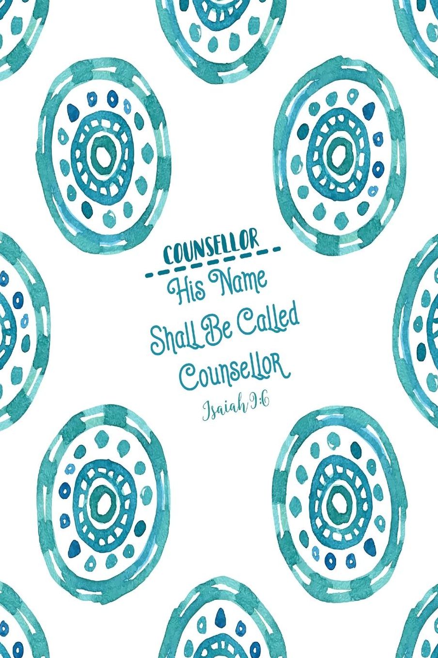 His name shall be called Counsellor