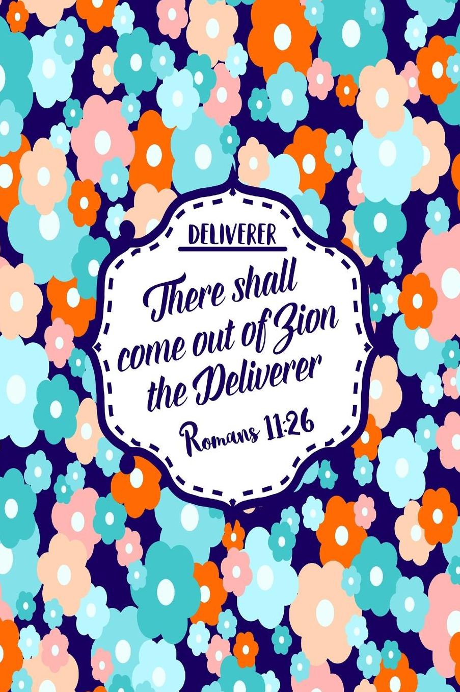 There shall come out of Zion the Deliverer