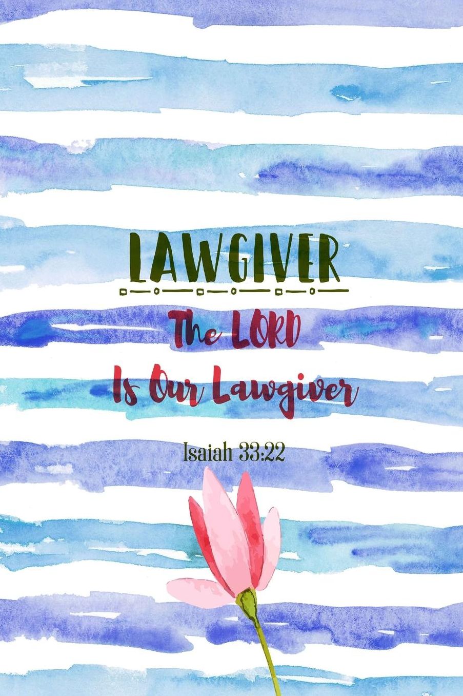 The LORD is our lawgiver