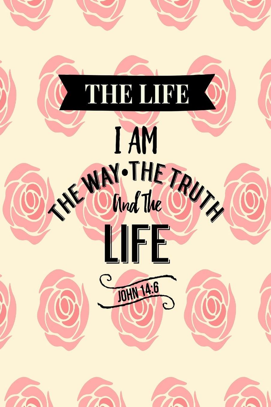 I am the way, the truth, and the life