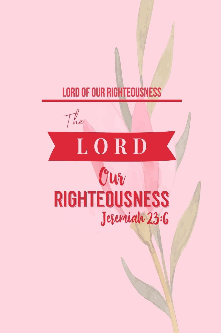The LORD our Righteousness