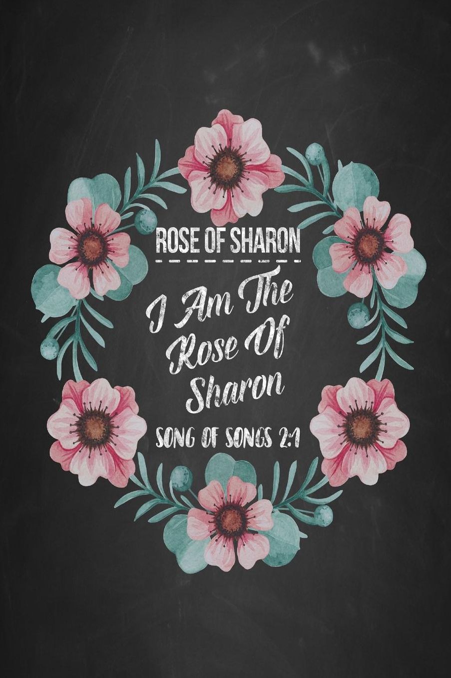 I am the rose of Sharon