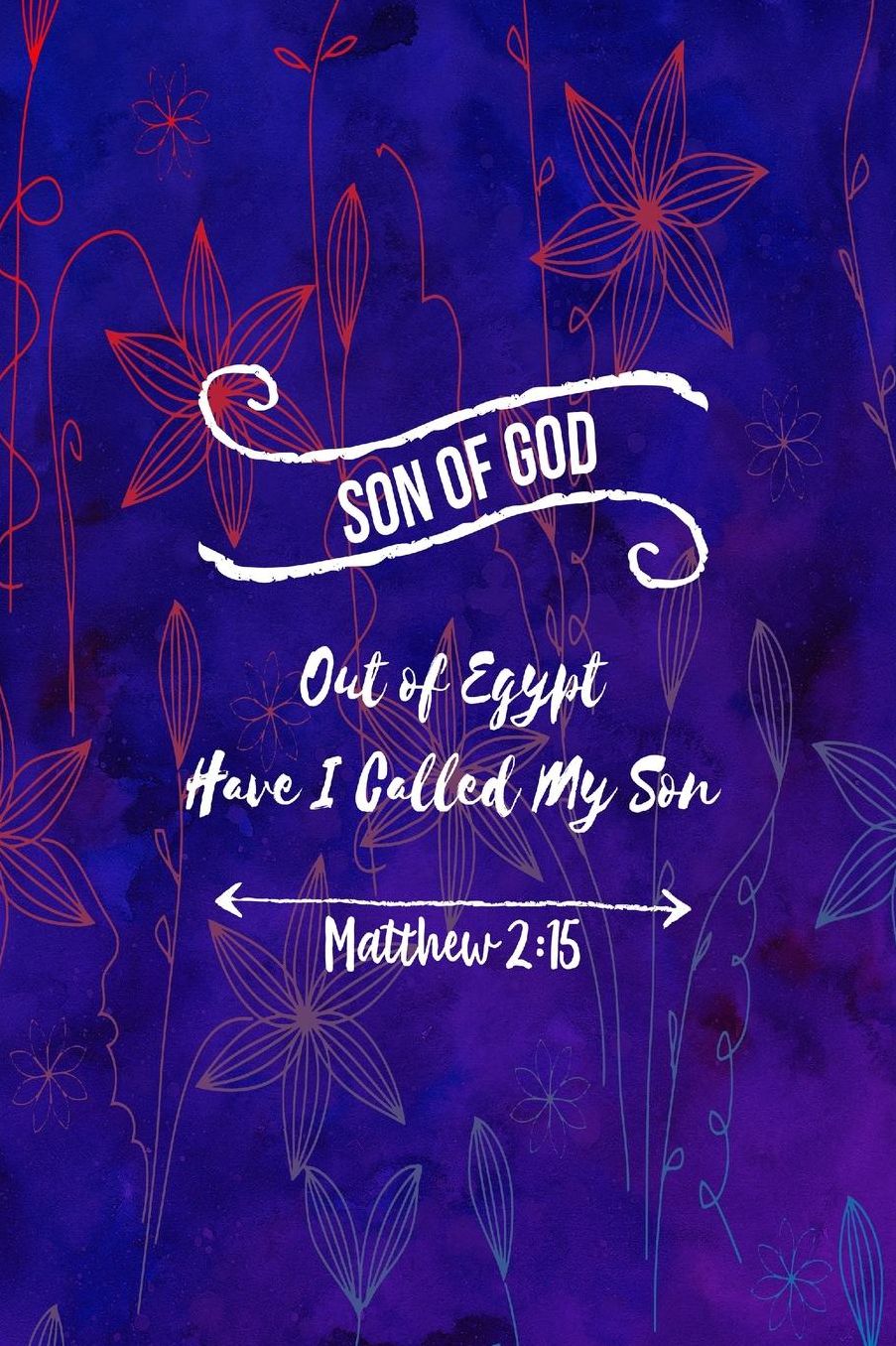 Out of Egypt have I called my son