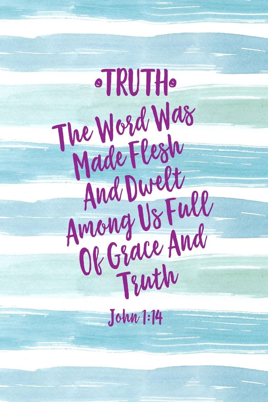 The Word was made flesh, and dwelt among us full of grace and truth
