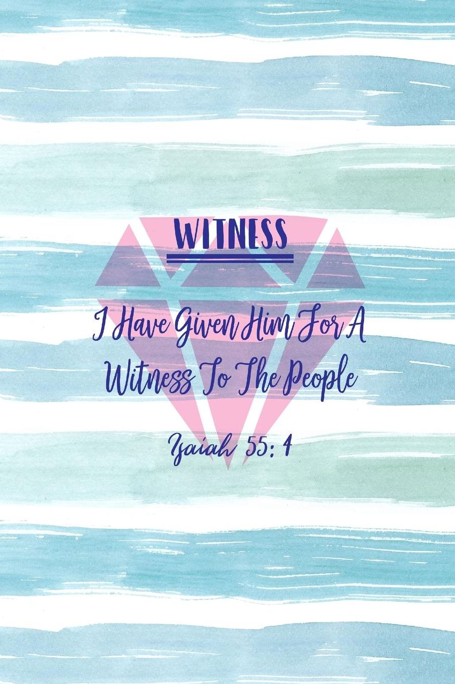 I have given him for a witness to the people