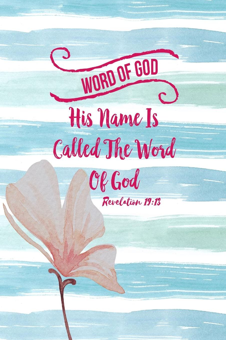 His name is called The Word of God