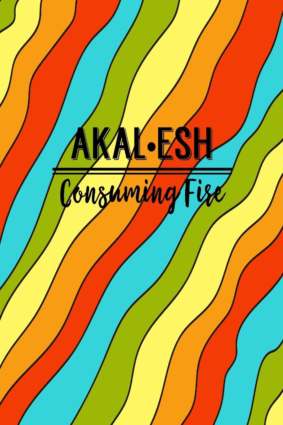 Consuming Fire