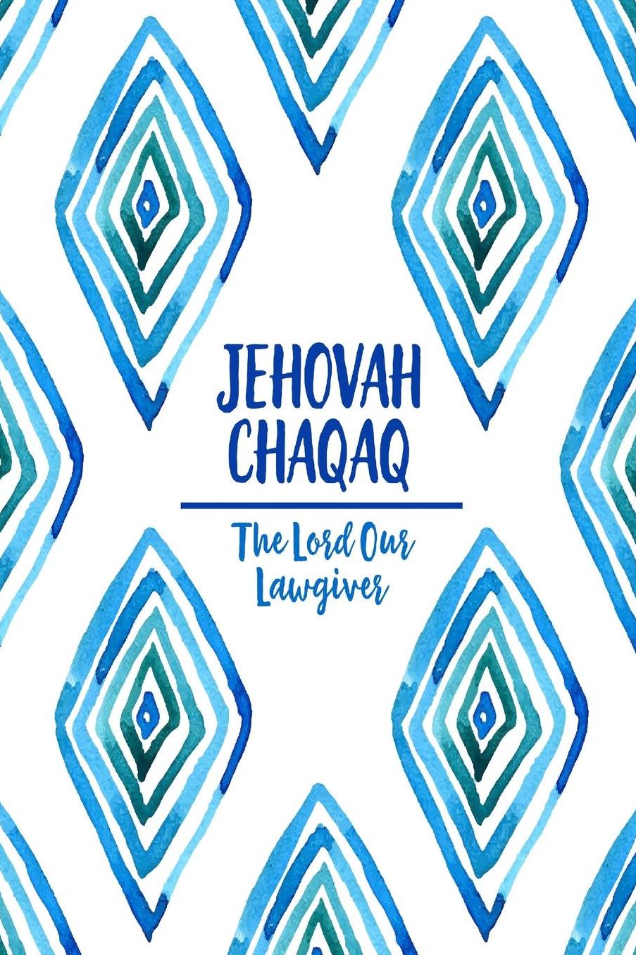 The Lord Our Lawgiver