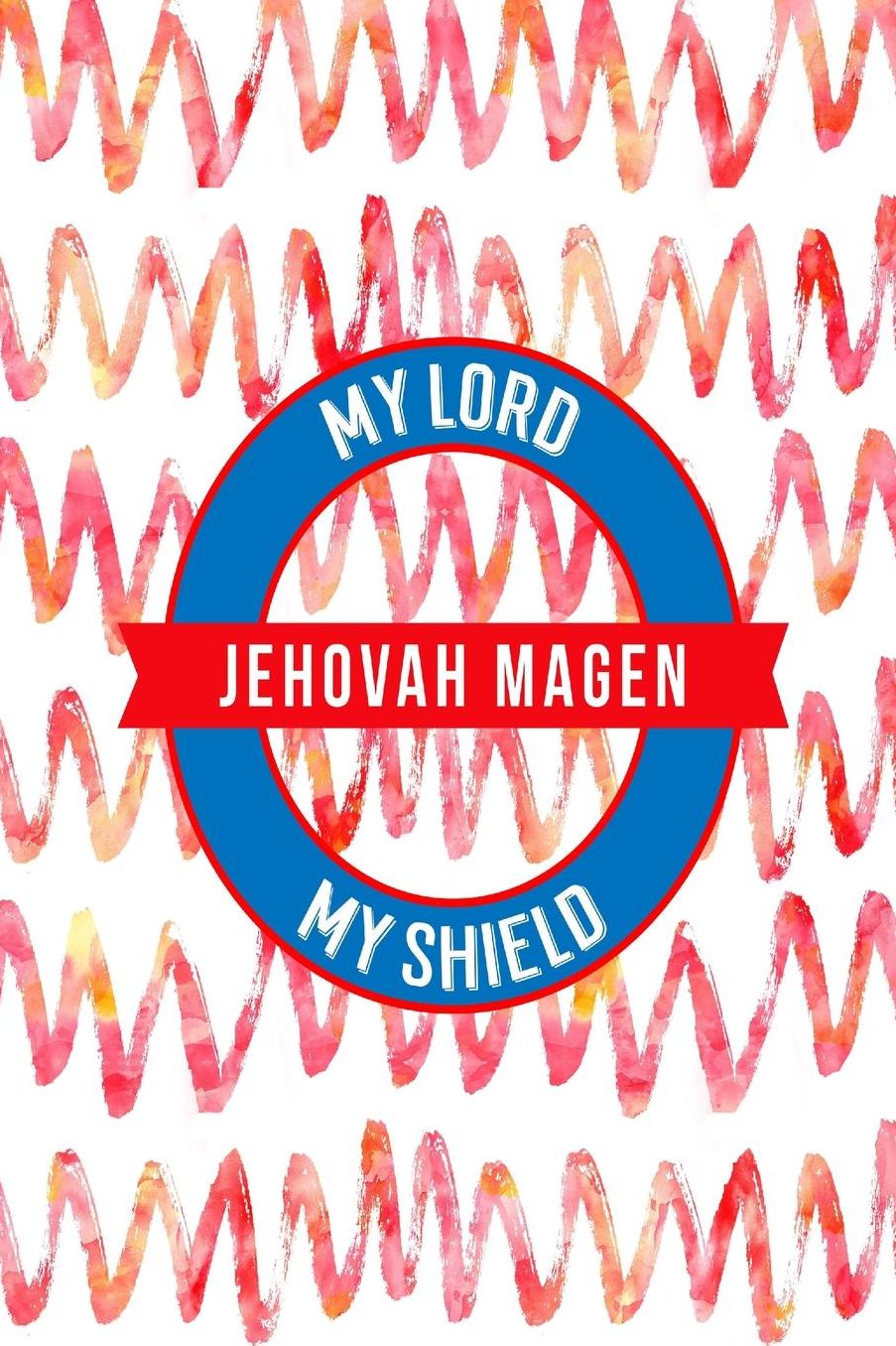 The Lord My Shield