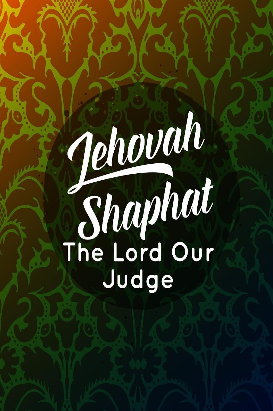 The Lord Our Judge