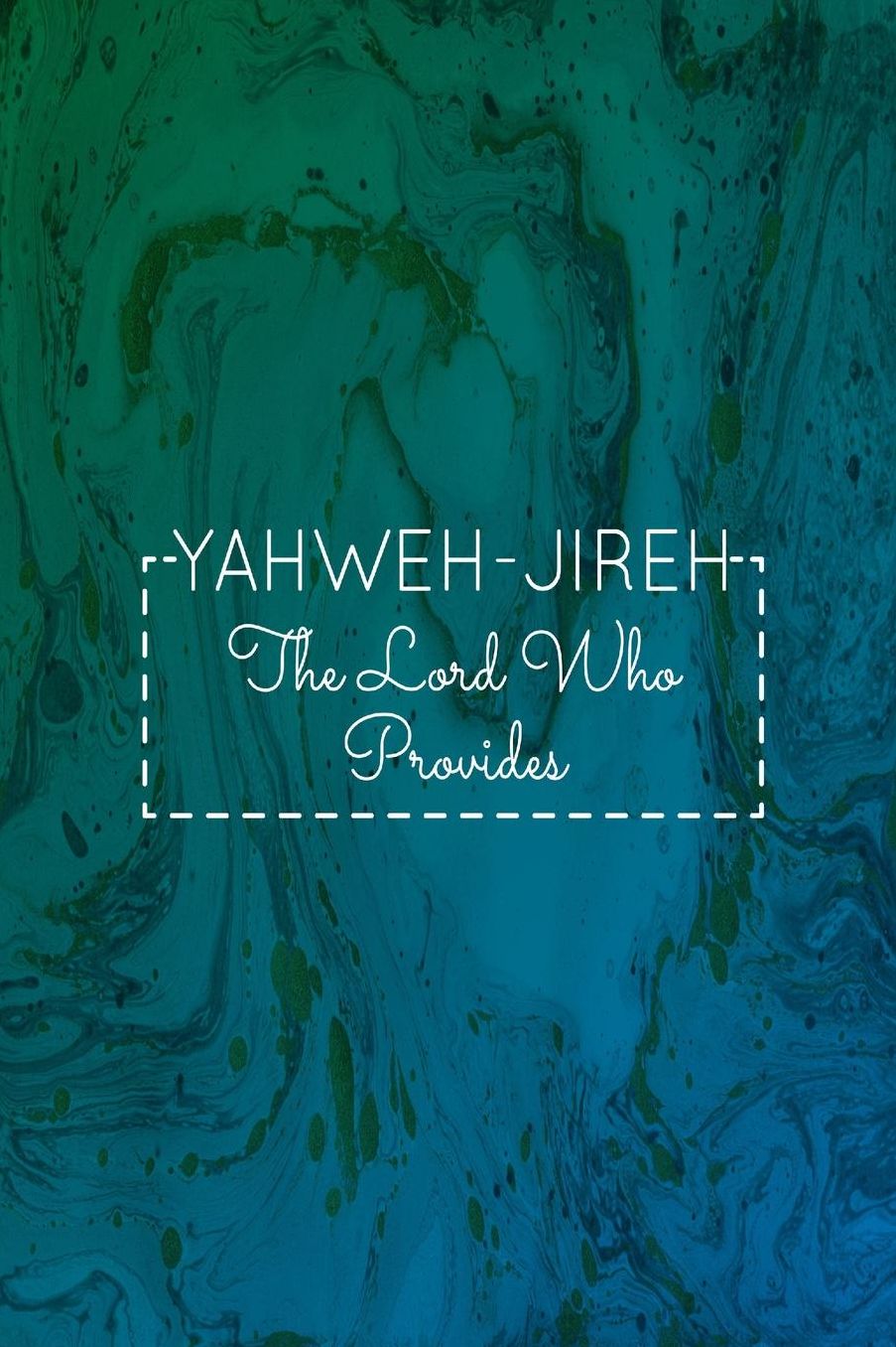 The Lord Who Provide