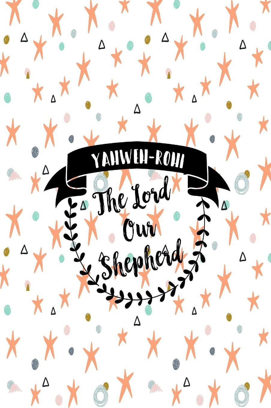 The Lord Our Shepherd