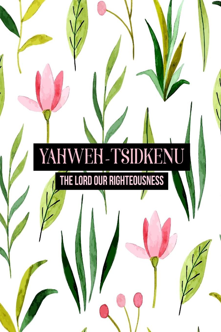 The Lord Our Righteousness