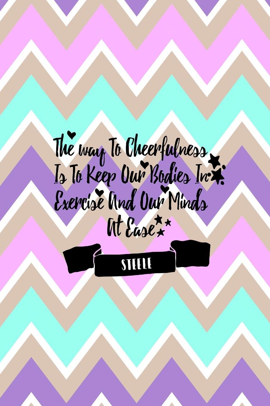 The way to cheerfulness is to keep our bodies in exercise and our minds at ease