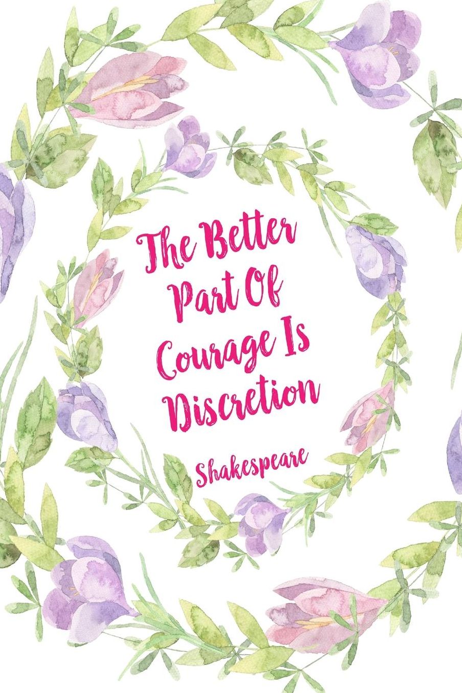 The better part of courage is discretion