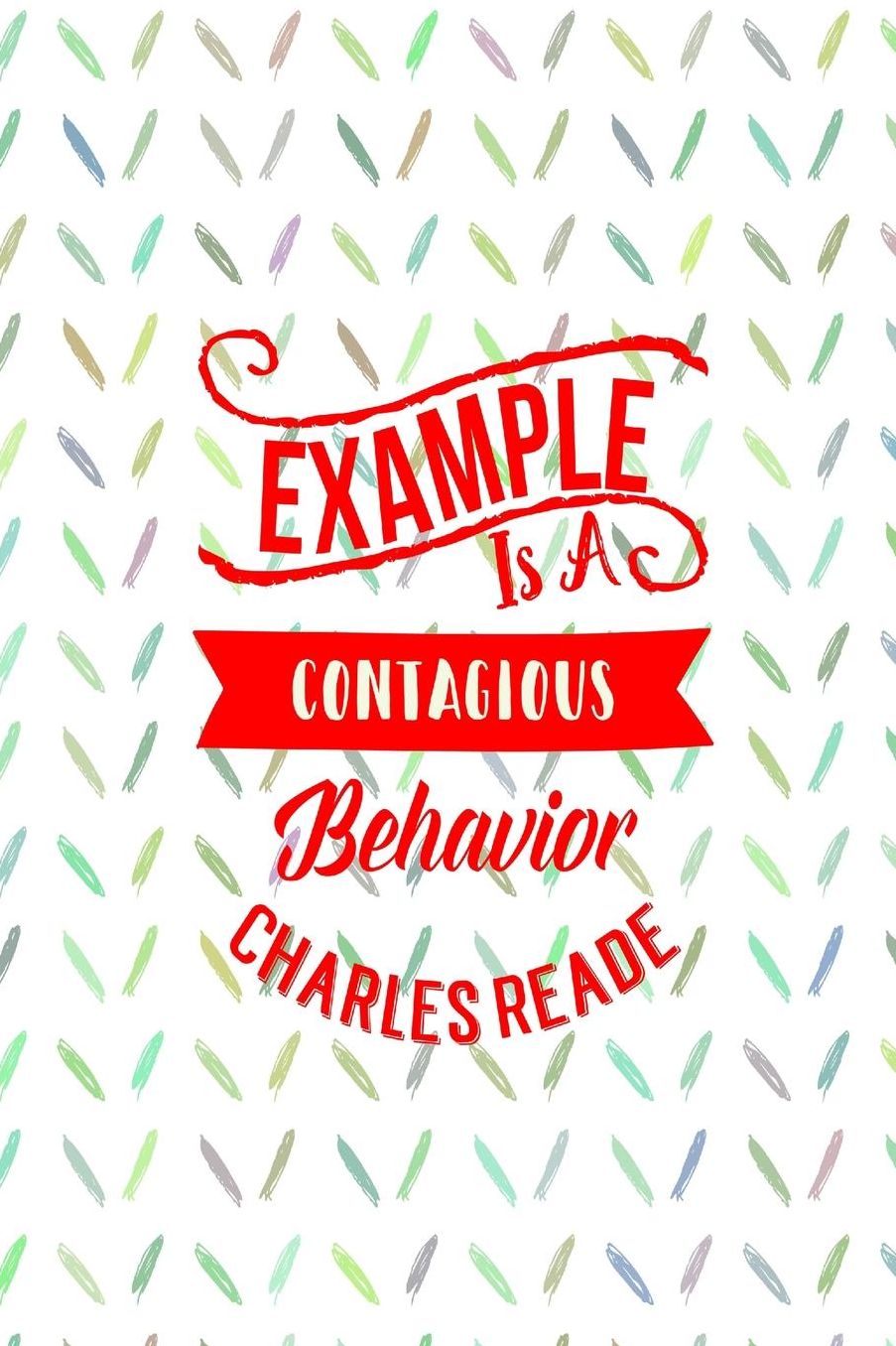 Example is contagious behavior