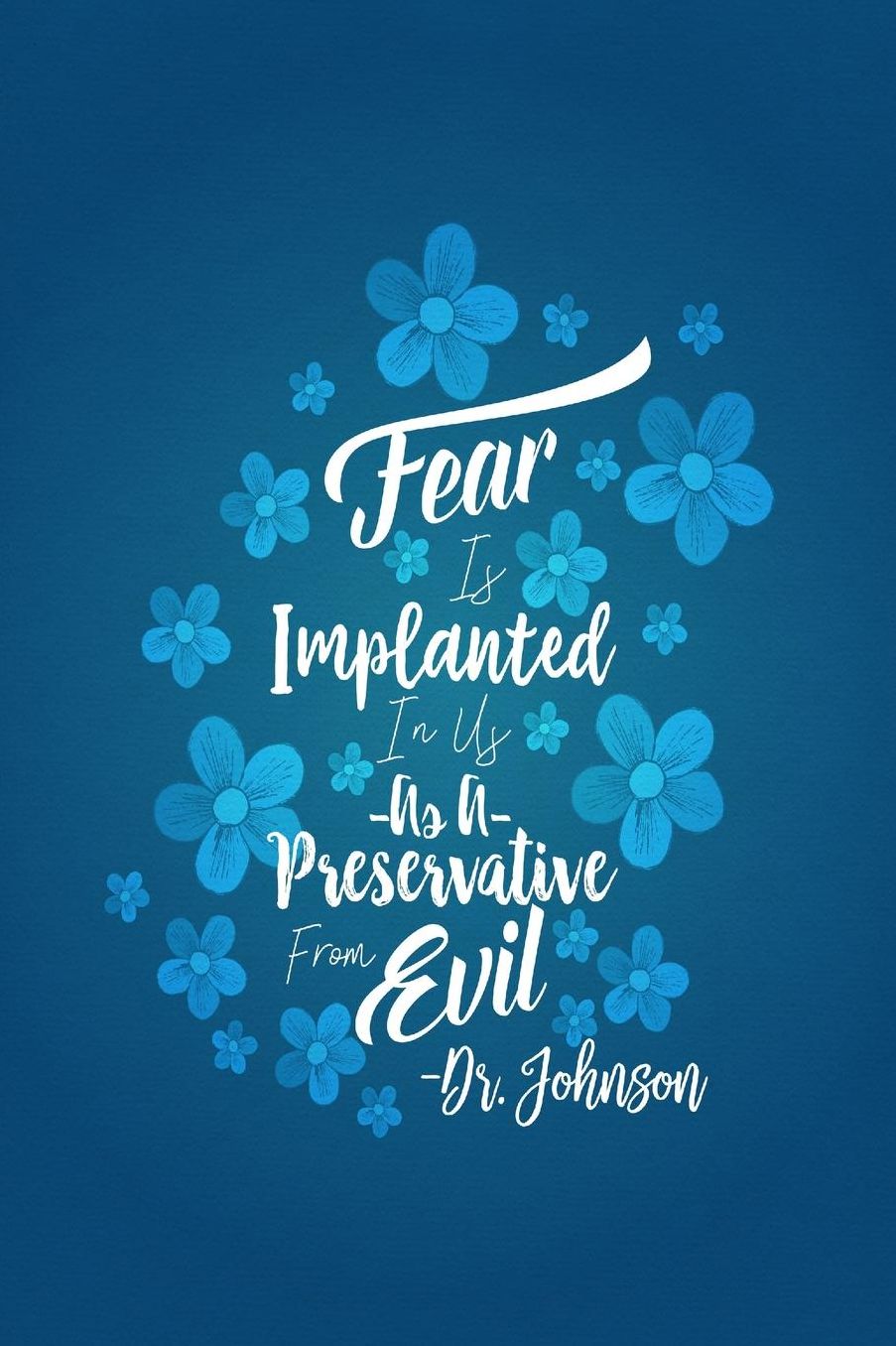 Fear is implanted in us as a preservative from evil