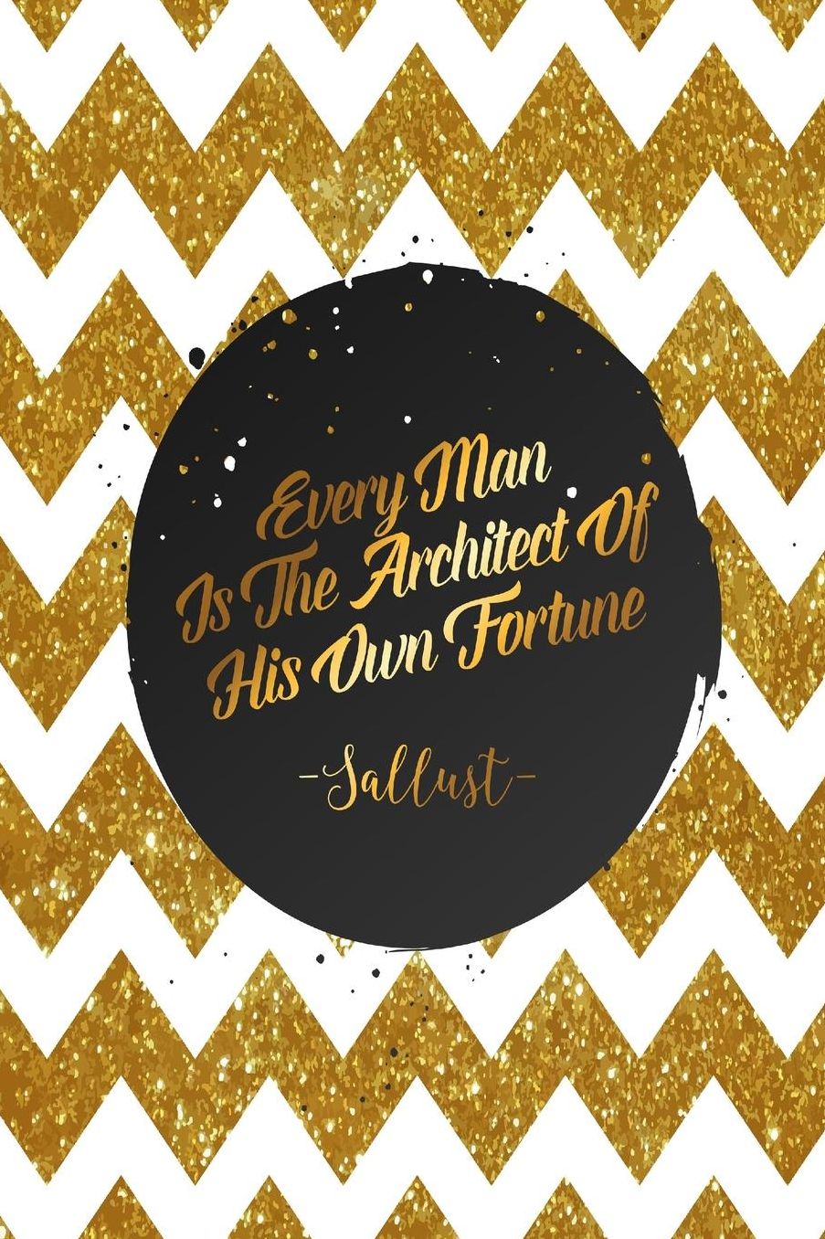 Every man is the architect of his own fortune