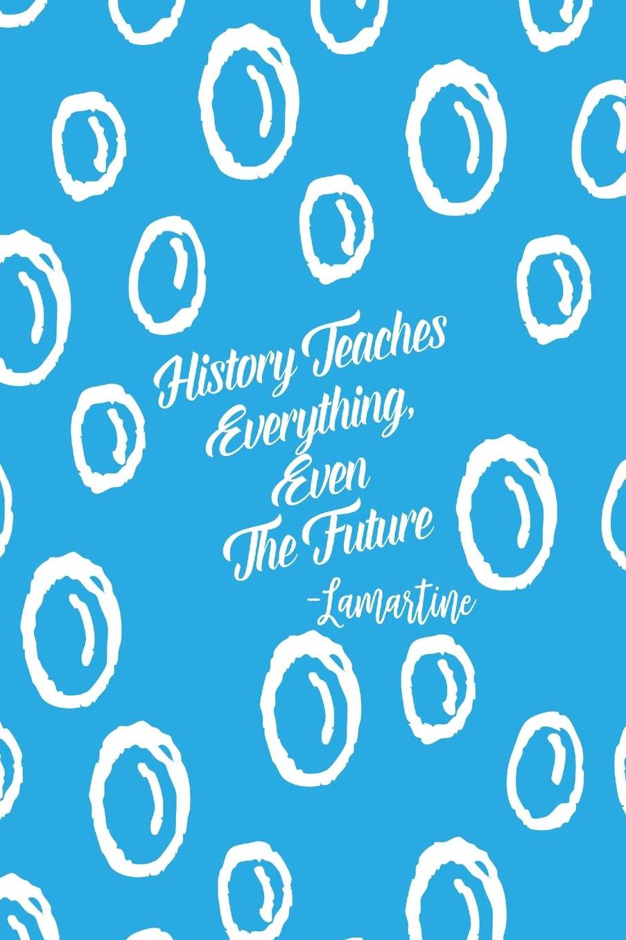 History teaches everything, even the future