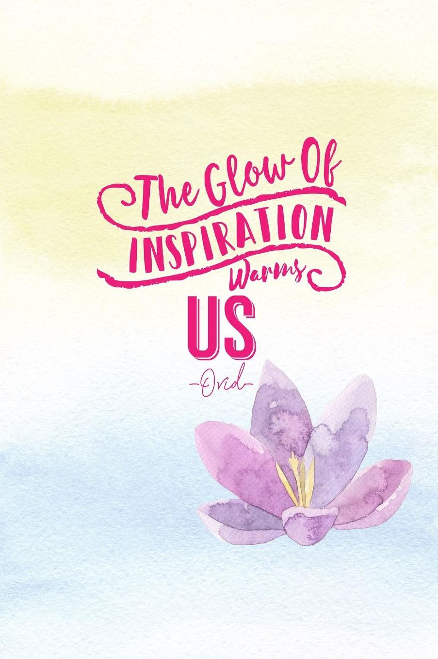 The glow of inspiration warms us